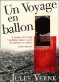 Jules Verne - Un Voyage En Ballon : A Propos Du Geant. Un Drame Dans Les Airs. 24 Minutes En Ballon.