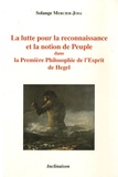 Solange Mercier-Josa - La lutte pour la reconnaissance et la notion de peuple - Dans la Première Philosophie de l'Esprit de Hegel.