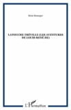 Rémi Monaque - Latouche-Tréville (les aventures de Louis-René de).