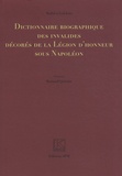 Mathieu Lefebvre - Dictionnaire biographique des invalides décorés de la Légion d'honneur sous Napoléon.