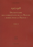 Jacques Renard - Dictionnaire des combattants de la Manche morts pour la France 1914-1918 - 2 volumes.