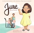 Elodie Crépel - June et sa famille - Le livre des besoins et des émotions pour toute la famille.