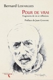 Bernard Lesfargues - Pour de vrai - Fragments de vie et réflexions.
