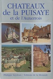 Philippe Seydoux - Châteaux de la Puisaye et de l'Auxerrois.