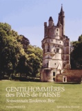 Philippe Seydoux - Gentilhommières des pays de l'Aisne - Tome 2, Soissonnais, Tardenois et Brie.