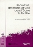 Egidio Festa et Vincent Jullien - Géométrie, atomisme et vide dans l'école de Galilée.