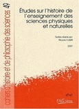  HULIN NICOLE - Etudes Sur L'Histoire De L'Enseignement Des Sciences Physiques Et Naturelles.