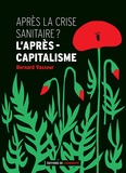 Bernard Vasseur - Après la crise sanitaire ? - L'après capitalisme.