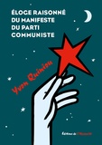 Yvon Quiniou - Eloge raisonné du manifeste du Parti communiste.