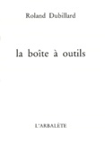 Roland Dubillard - La boîte à outils - Poèmes.