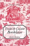 Alcide Bontou - Traite De Cuisine Bordelaise. 8eme Ecition.