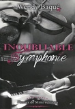 Wendy Baqué - Inoubliable symphonie.