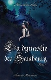 Alexandrine Solane - La dynastie des Sambourg - Tome 1 : partie 1.