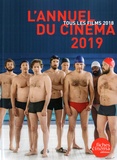 Nicolas Marcadé - L'annuel du cinéma - Tous les films 2018.