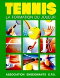  Association Enseignants EPS - Tennis. La Formation Du Joueur.