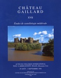 Peter Curnow - Château Gaillard - Tome XVII, Actes du colloque international tenu à Abergavenny, Wales (Royaume Uni), 29 août - 3 septembre 1994.