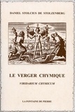 Daniel Stolcius de Stolzenberg - Le verger chymique - Viridarium Chymicum.