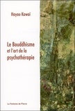 Hayao Kawai - Le bouddhisme et l'art de la psychothérapie.