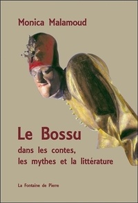 Monica Malamoud - Le Bossu dans les contes, les mythes et la littérature.