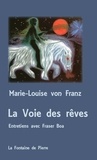 Franz marie-louise Von - La Voie des rêves - Entretien avec Fraser Boa - Poche.
