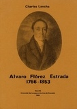 Charles Lancha - Alvaro Florez Estrada (1766-1853) ou le libéralisme espagnol à l'épreuve de l'histoire.