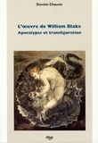 Danièle Chauvin - L'Oeuvre De William Blake. Apocalypse Et Transfiguration.