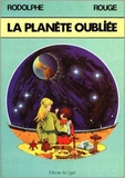 Rodolphe Rouge - La planète oubliée - Légendes de l'éclatée.