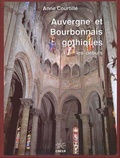 Anne Courtillé - Auvergne et Bourbonnais gothiques - Tome 1, Les débuts.