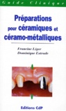 Dominique Estrade et Francine Liger - Préparations pour céramiques et céramo-métalliques.