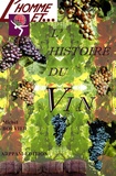 Michel Bouvier - L'homme et l'histoire du vin.