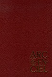 H. Arnera et R. Barillier - Arc en ciel - Un recueil de chants au service de toutes les églises.