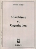 Rudolf Rocker - Anarchisme & organisation.