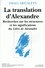 Amaia Arizaleta - La Translation D'Alexandre. Recherches Sur Les Structrures Et Les Significations Du Libro De Alexandre.