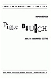 Martine Beydon - Pina Bausch - Analyse d'un univers gestuel.