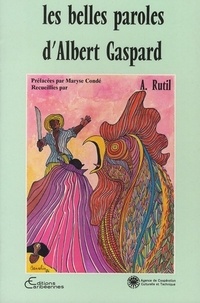 Alain Rutil - Les belles paroles d'Albert Gaspard.