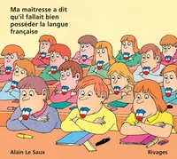 Alain Le Saux - Ma maîtresse a dit qu'il fallait bien posséder la langue française.