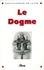 Des ecoles chrétiennes Frères - Le Dogme (Encyclopédie de la foi).