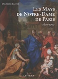 Delphine Bastet - Les Mays de Notre-Dame de Paris (1630-1707).
