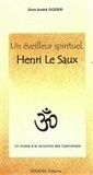 André Gozier - Un éveilleur spirituel, Henri Le Saux - Un chrétien à la rencontre des hindous.