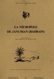 Pierre Lombard et Jean-François Salles - La nécropole de Janussan (Bahrain).