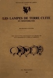 Thérèse Oziol et René Rebuffat - Les lampes de terre cuite en Méditerranée - Des origines à Justinien.