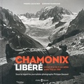 Pierre-Louis Roy et Corinne Tourrasse - Chamonix libéré - L'envol et la vie d'une vallée entre 1944 et 1959.