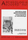  Collectif - Les Merovingiens. Archeologie Et Historiographie.