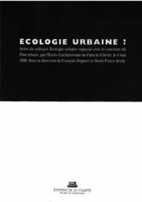  COLLOQUE ECOLOGIE et Henri-Pierre Jeudy - Ecologie Urbaine ?.