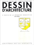 Jean Aubert - Cours de dessin d'architecture - A partir de la géométrie descriptive, à l'usage des élèves de première année des écoles d'architecture.