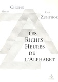 Henri Chopin et Paul Zumthor - Les Riches Heures de l'Alphabet.