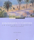 Jean-Paul Potron - Paysages de Cannes - Le Cannet, l'Estérel des XIXe et XXe siècles.