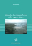 Roland Paskoff - L'Elevation Du Niveau De La Mer Et Les Espaces Cotiers.