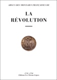 Daniel Diot et Laurent Schmitt - Argus des monnaies françaises de la Révolution, 1789-1794.
