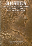 Olivier Guéant et Michel Prieur - Bustes - Des rois et des reines de France sur les jetons de l'Ancien Régime.